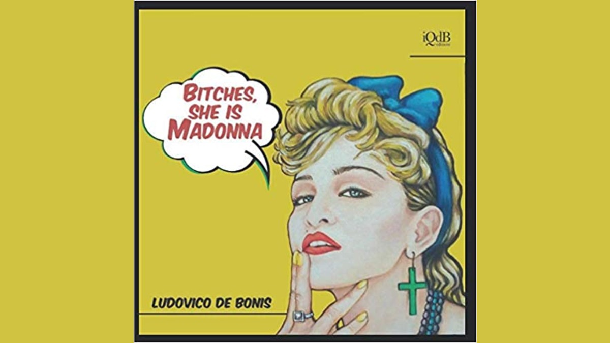 Bitches, She Is Madonna